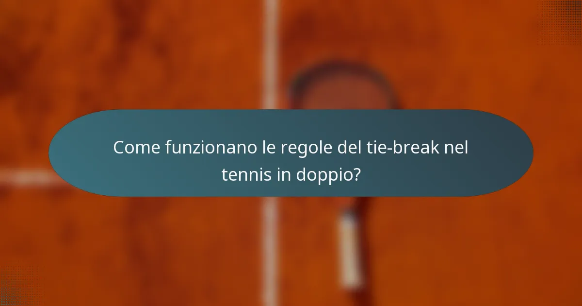 Come funzionano le regole del tie-break nel tennis in doppio?