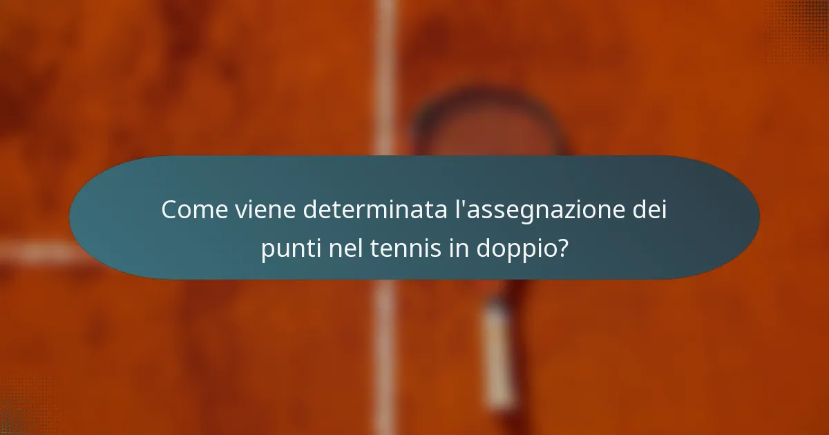 Come viene determinata l'assegnazione dei punti nel tennis in doppio?