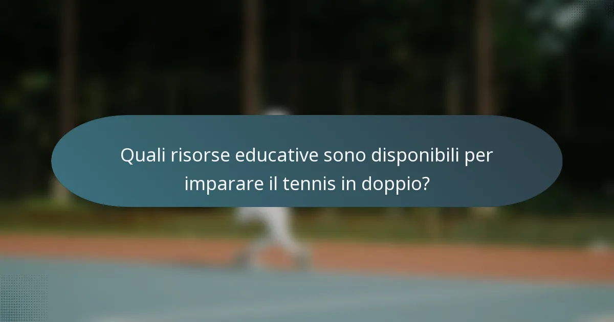 Quali risorse educative sono disponibili per imparare il tennis in doppio?